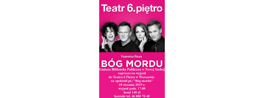 Wyjazd do Teatru 6. Piętro w Warszawie na spektakl komediowy "Bóg mordu"